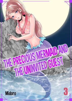 The Precious Mermaid and the Uninvited Guest(3)