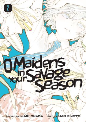 O Maidens In Your Savage Season 2