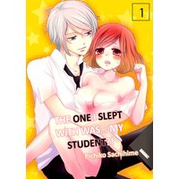 The One I Slept With Was... My Student?!