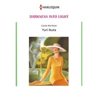 [Sold by Chapter]DARKNESS INTO LIGHT
