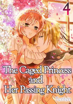 [Sold by Chapter]The Caged Princess and Her Passing Knight (4)
