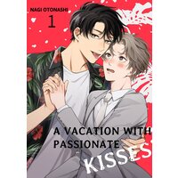 A Vacation With Passionate Kisses