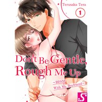 Don't Be Gentle, Rough Me Up - BDSM With My Boyfriend -