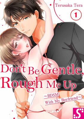 Don't Be Gentle, Rough Me Up - BDSM With My Boyfriend -