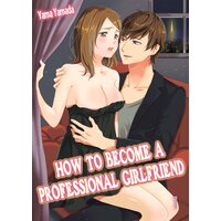 How to Become a Professional Girlfriend
