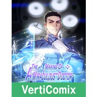 The Making of A Miraculous Doctor [VertiComix]