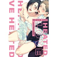 Heated Love [Plus Bonus Page and Digital-Only Bonus]