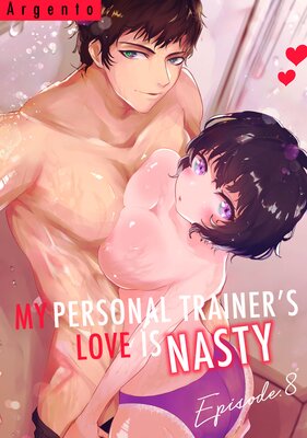 My Personal Trainer's Love Is Nasty (8)