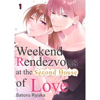 Weekend Rendezvous at the Second House of Love