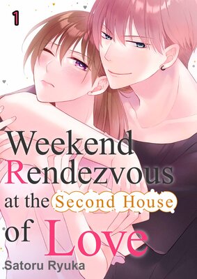Weekend Rendezvous at the Second House of Love