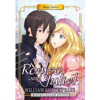 Manga Classics: Romeo and Juliet: Modern English Edition (one-shot)