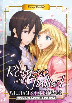 Manga Classics: Romeo and Juliet: Modern English Edition (one-shot)