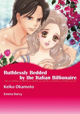 [Sold by Chapter]RUTHLESSLY BEDDED BY THE ITALIAN BILLIONAIRE