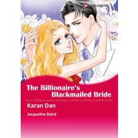 [Sold by Chapter]THE BILLIONAIRE'S BLACKMAILED BRIDE
