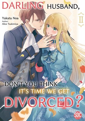 Darling Husband, Don't You Think It's Time We Get Divorced? Volume 2