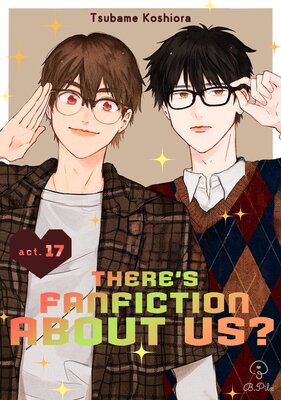 There's Fanfiction About Us? (17)