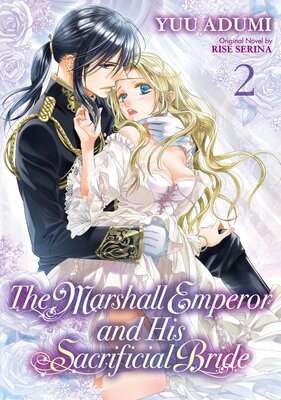 [Sold by Chapter]The Marshall Emperor and His Sacrificial Bride (2)
