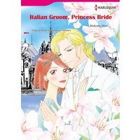 [Sold by Chapter]ITALIAN GROOM, PRINCESS BRIDE