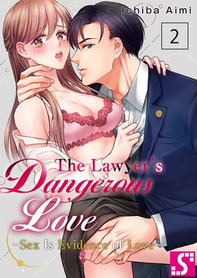 The Lawyer's Dangerous Love - Sex Is Evidence of Love -(2)
