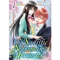 [Sold by Chapter]The Sadistic Nobleman's Favorite (1)