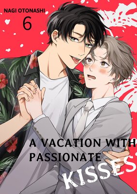 A Vacation With Passionate Kisses 6