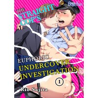The Straight Cop's... Euphoric Undercover Investigation
