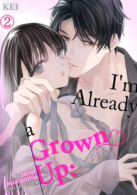 I'm Already a Grown Up: A Secret Relationship with My Uncle Ch.2