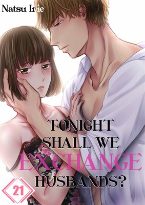 Tonight, Shall We Exchange Husbands?(21)
