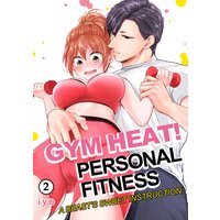 Gym Heat! Personal Fitness -A Beast's Sweet Instruction- (2)