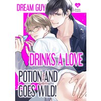 Dream Guy Drinks a Love Potion and Goes Wild! 16