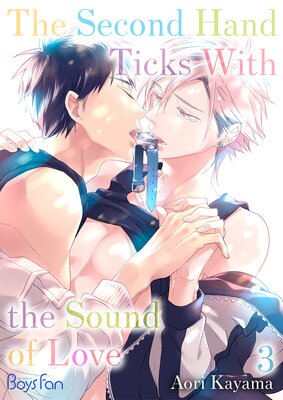 The Second Hand Ticks With the Sound of Love Ch.3