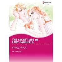 [Sold by Chapter]THE SECRET LIFE OF LADY GABRIELLA