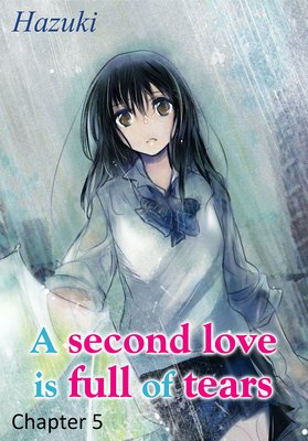 A second love is full of tears Chapter5