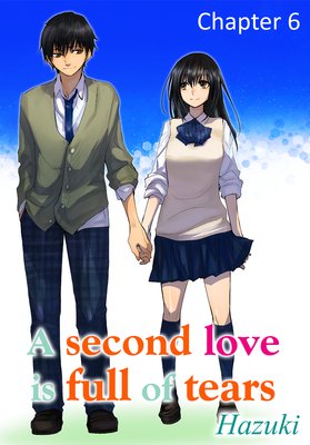 A second love is full of tears Chapter6