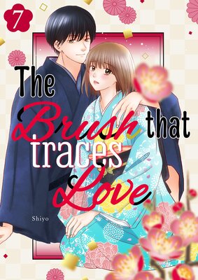 The Brush That Traces Love 7