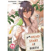 HEAD START AT BIRTH Chapter 32