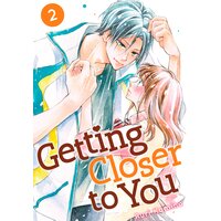 Getting Closer to You 2