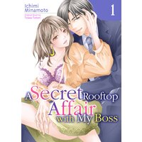 [Sold by Chapter]A Secret Rooftop Affair with My Boss