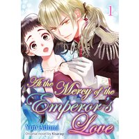 [Sold by Chapter]At the Mercy of the Emperor's Love (1)