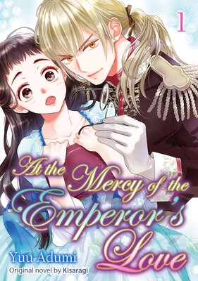 [Sold by Chapter]At the Mercy of the Emperor's Love