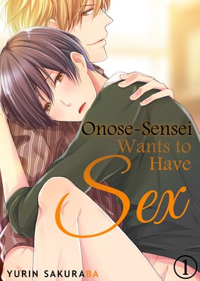 Onose-Sensei Wants to Have SEX 1