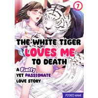 The White Tiger Loves Me to Death: A Fluffy Yet Passionate Love Story Ch.7
