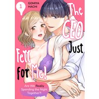 The CEO Just Fell for Me! Are We Really Spending the Night Together?! Ch.1