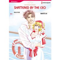 Shattered by the Ceo the Payback Affairs 1