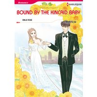 Bound by the Kincaid Baby The Payback Affairs 2