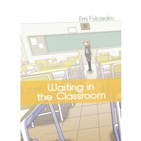 Waiting in the Classroom