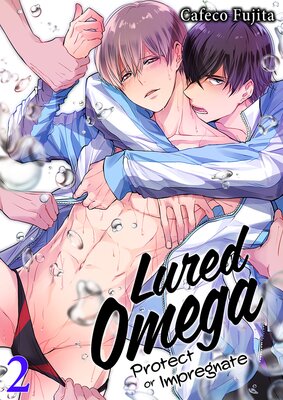 Lured Omega: Protect or Impregnate Ch.2