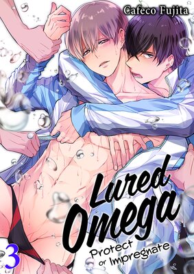 Lured Omega: Protect or Impregnate Ch.3