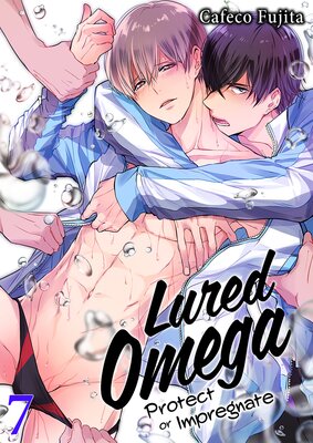 Lured Omega: Protect or Impregnate Ch.7