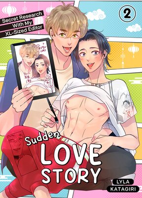 Sudden Love Story: Secret Research With My XL-Sized Editor Ch.2